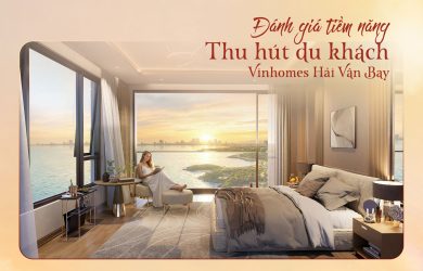 Danh gia tiem nang thu hut du khach Vinhomes Hai Van Bay